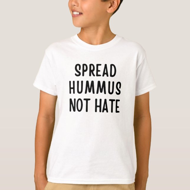 Spread Hummus not Hass T-Shirt (Vorderseite)
