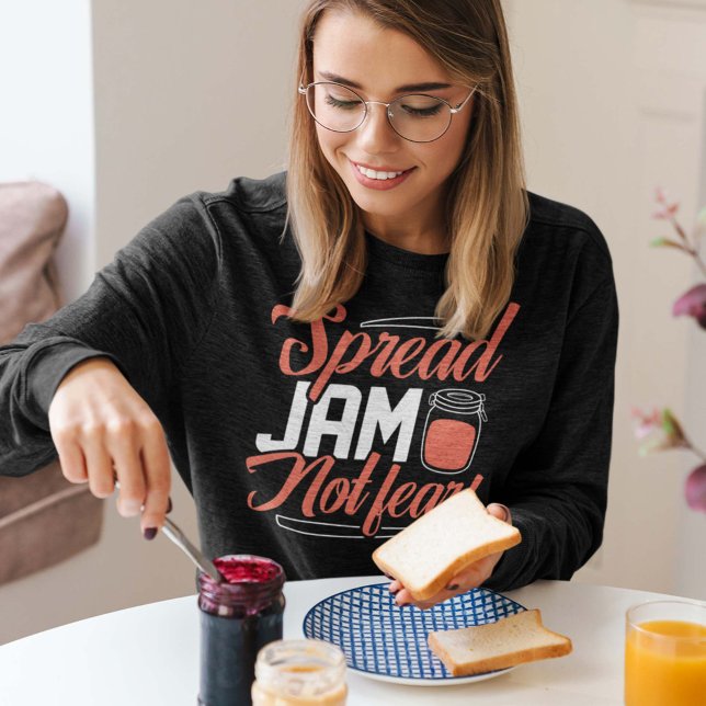 Spread Jam Not Fee Sweatshirt (Von Creator hochgeladen)