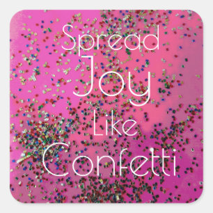 Spread Joy Like Confetti Magenta Quadratischer Aufkleber