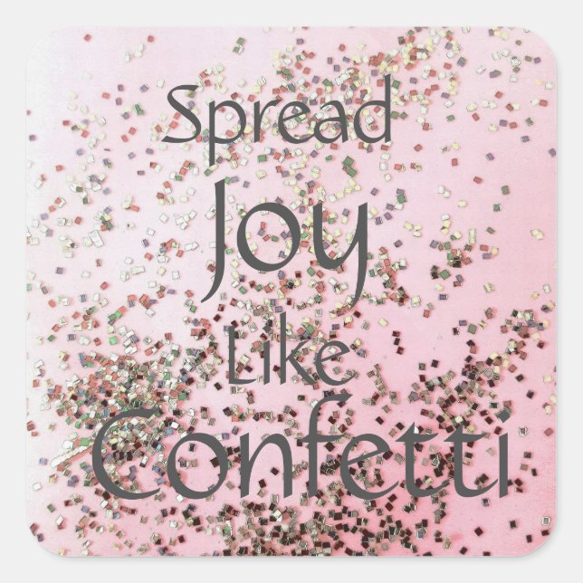 Spread Joy like Confetti Pink Quadratischer Aufkleber (Vorderseite)