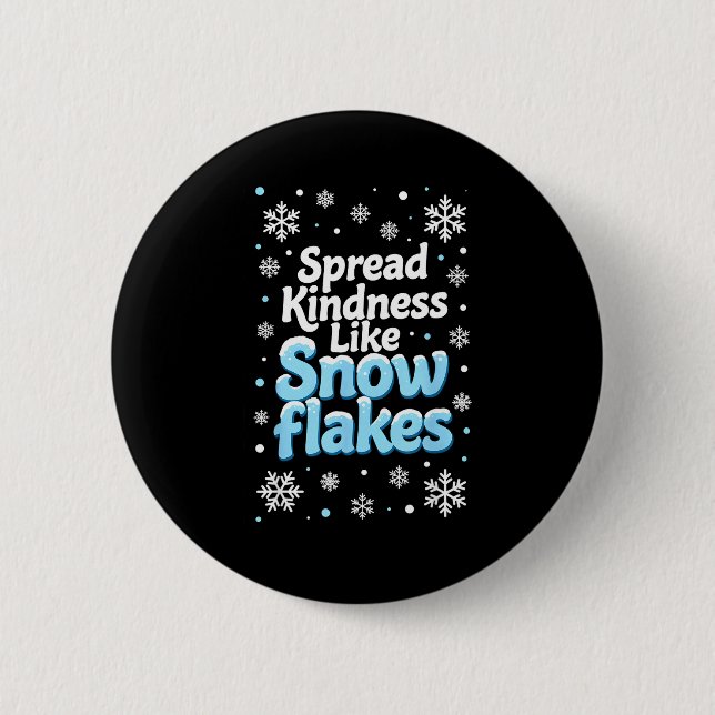 Spread Kindness Like Snowflakes Insrational Quotes Button (Vorderseite)