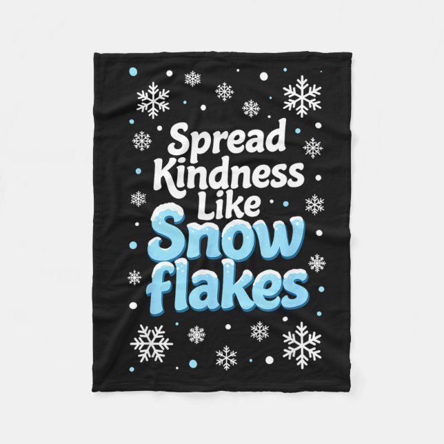 Spread Kindness Like Snowflakes Insrational Quotes Fleecedecke (Vorderseite)