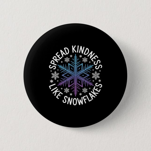 Spread Kindness Like Snowflakes Insrational Winter Button (Vorderseite)