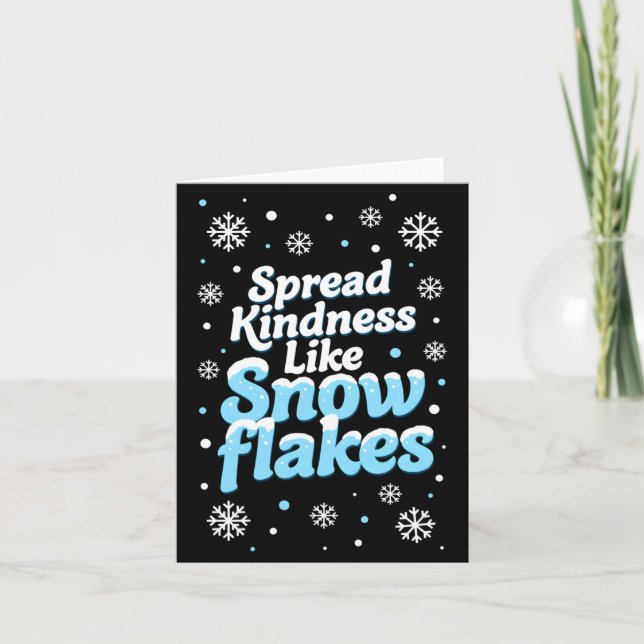 Spread Kindness Like Snowflakes Mental Health Snow Karte (Vorderseite)