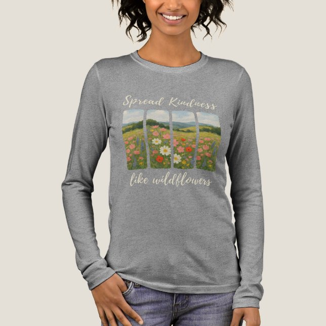 Spread kindness like wildflowers.  Tri-Blend shirt (Vorderseite)