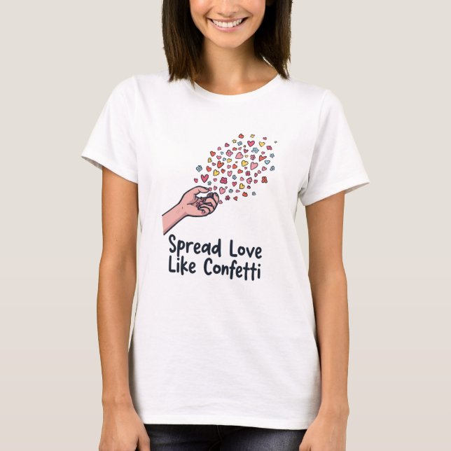 Spread Love Like Confetti – World Kindness Day Tee (Vorderseite)