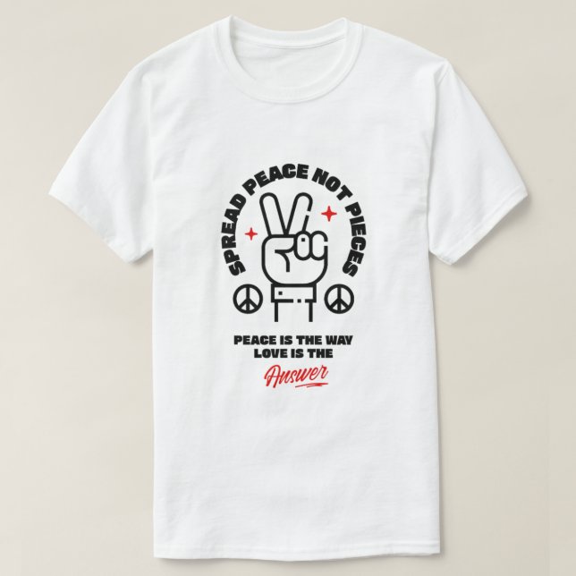 ✌️ Spread Peace Not Pieces - Bold Peace & Liebe St T-Shirt (Design vorne)