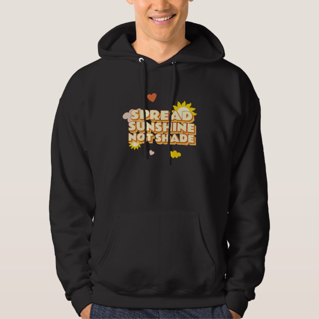 Spread Sunshine Not Shade Mental Health Awareness  Hoodie (Vorderseite)