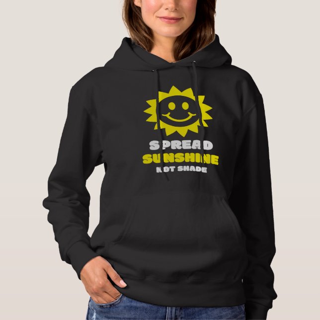 Spread Sunshine Not Shade Mental Health Awareness  Hoodie (Vorderseite)