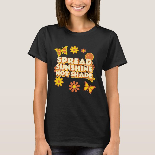 Spread Sunshine Not Shade Mental Health Awareness  T-Shirt (Vorderseite)