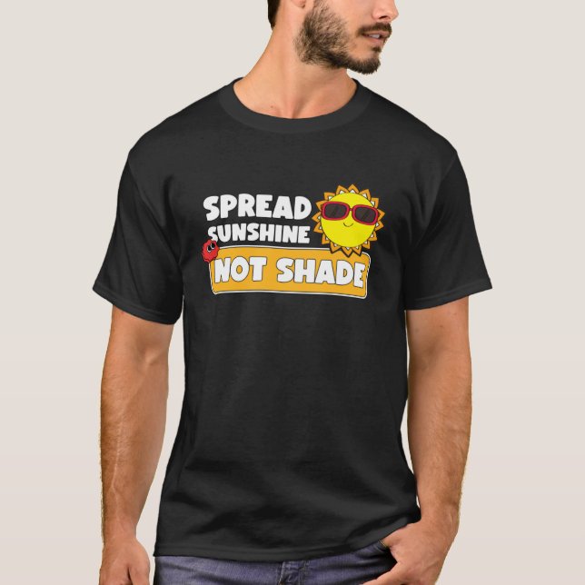 Spread Sunshine Not Shade Mental Health Awareness  T-Shirt (Vorderseite)