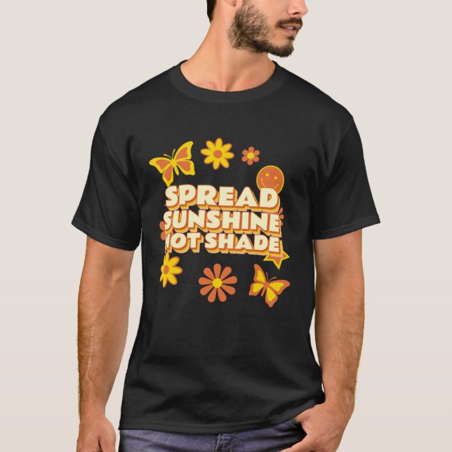 Spread Sunshine Not Shade Mental Health Awareness  T-Shirt (Vorderseite)
