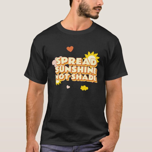 Spread Sunshine Not Shade Mental Health Awareness  T-Shirt (Vorderseite)