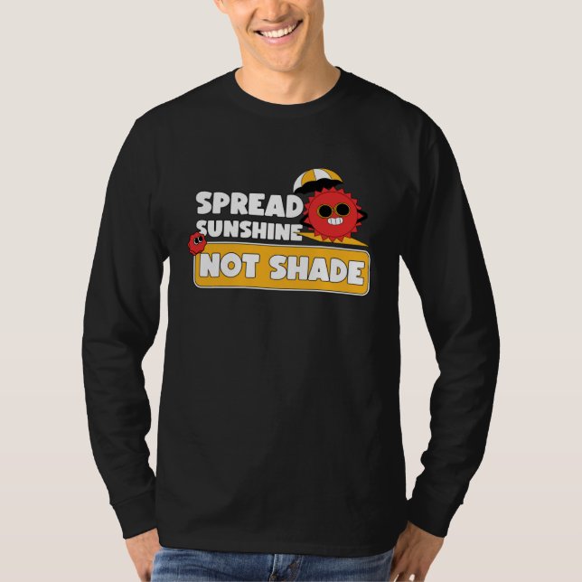 Spread Sunshine Not Shade Mental Health Awareness  T-Shirt (Vorderseite)