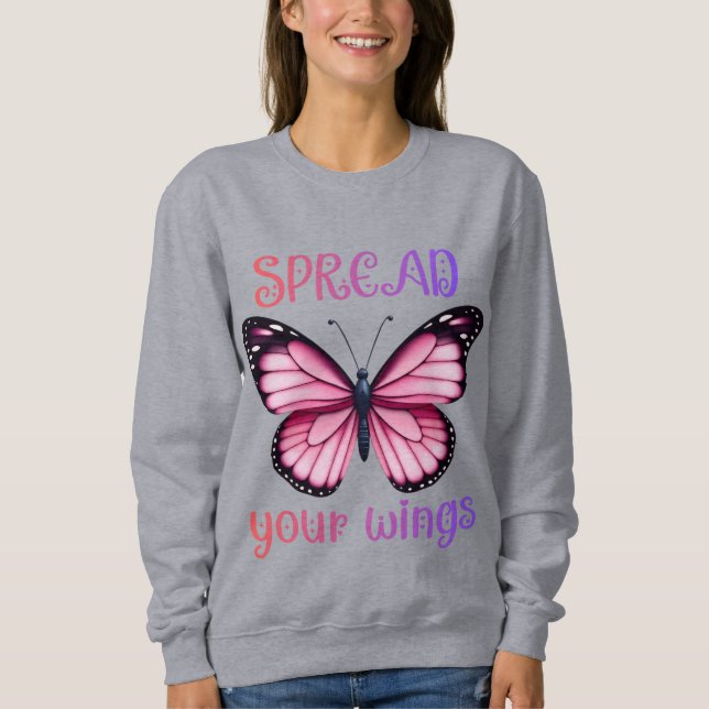 Spread Your Wings – Inspirational Butterfly  Sweatshirt (Vorderseite)