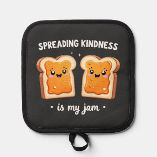 Spreading Kindness ist mein Jam Funny Loaf Brot Ja Topflappen