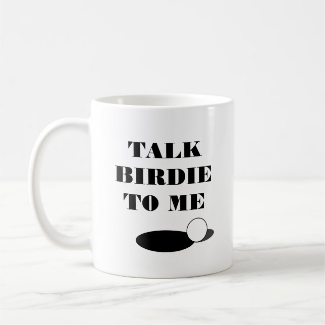 Sprechen Sie Birdie mit meinem lustigen Golf Zitat Kaffeetasse (Links)