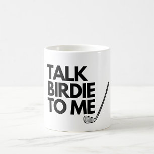 Sprechen Sie Birdie zu mir Golf Sprichwort Kaffee  Kaffeetasse