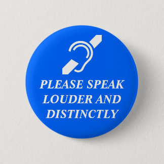 Sprechen Sie bitte Louder und deutlich Button