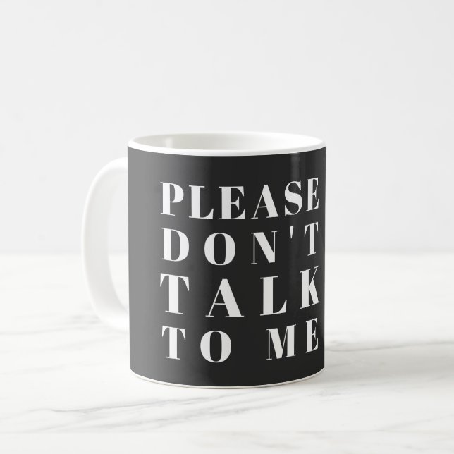 SPRECHEN SIE BITTE NICHT MIT MIR - SARKASTISCHER W KAFFEETASSE (Vorderseite Links)