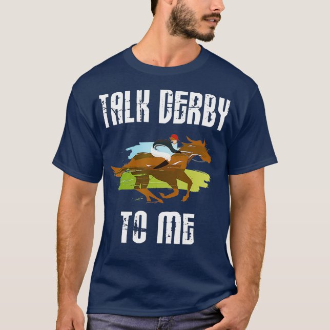 Sprechen Sie Derby mit mir Horse Racing Jockey Hor T-Shirt (Vorderseite)
