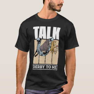 Sprechen Sie Derby mit mir Racing Gallop für Männe T-Shirt