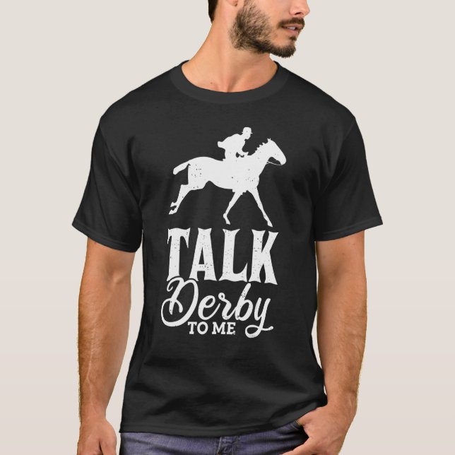 Sprechen Sie Derby mit mir Racing Gallop für Männe T-Shirt (Vorderseite)
