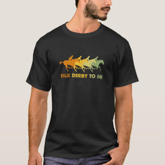 Sprechen Sie Derby mit mir Racing Lover T-Shirt