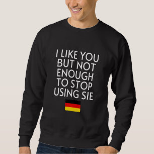 Sprechen Sie Deutsch Deutschland Flagge Sie Du Deu Sweatshirt