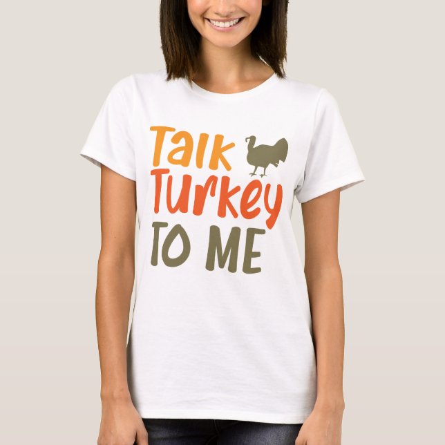 Sprechen Sie die Türkei mit mir Sassy Pun Funny Zi T-Shirt (Vorderseite)