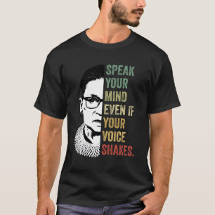 Sprechen Sie Ihre Meinung, selbst wenn Ihre Stimme T-Shirt