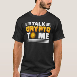 Sprechen Sie Krypto mit mir Kryptowährung Bitcoin T-Shirt