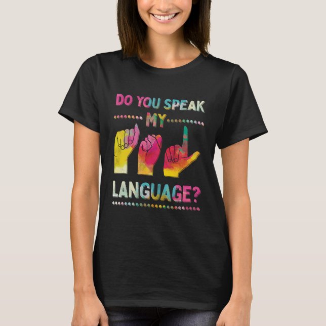 Sprechen Sie mein ASL Language American Sign T-Shirt (Vorderseite)