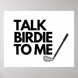 Sprechen Sie mit Birdie To Me Golf Sprichwort Post Poster