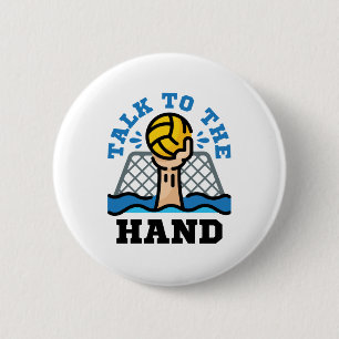 Sprechen Sie mit dem Hand Funny Water Polo Goalie Button