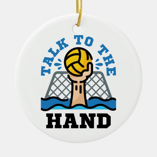 Sprechen Sie mit dem Hand Funny Water Polo Goalie Keramik Ornament (Vorne)