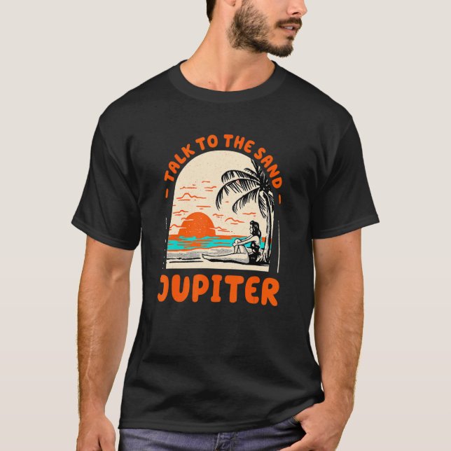 Sprechen Sie mit dem Sand Jupiter Beach Florida Oz T-Shirt (Vorderseite)