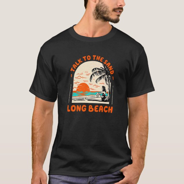 Sprechen Sie mit dem Sand Long Beach Ocean New Yor T-Shirt (Vorderseite)
