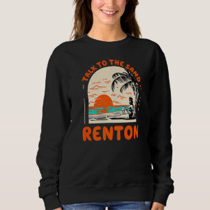 Sprechen Sie mit dem Sand Renton Beach Washington Sweatshirt