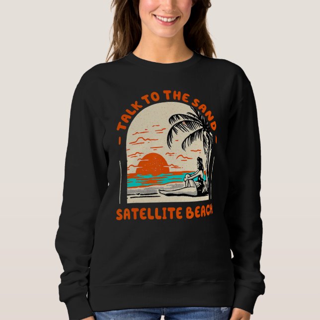 Sprechen Sie mit dem Sand Satellite Beach Ocean Fl Sweatshirt (Vorderseite)