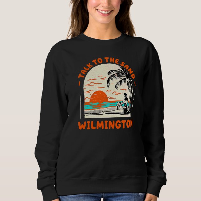 Sprechen Sie mit dem Sand Wilmington Beach North C Sweatshirt (Vorderseite)