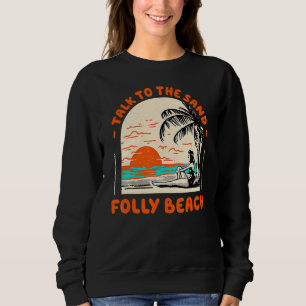 Sprechen Sie mit dem Sandstrand South Carolina Sweatshirt
