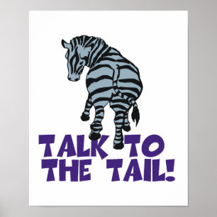 Sprechen Sie mit dem Schwanz Zebra Poster