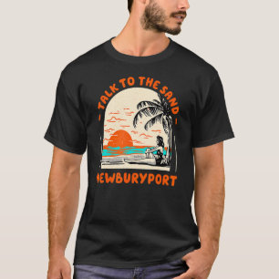 Sprechen Sie mit den Massachusetts von Sand Newbur T-Shirt