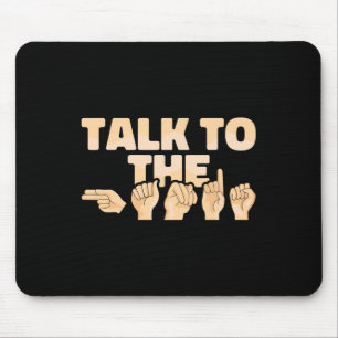 Sprechen Sie mit der amerikanischen Gebärdensprach Mousepad