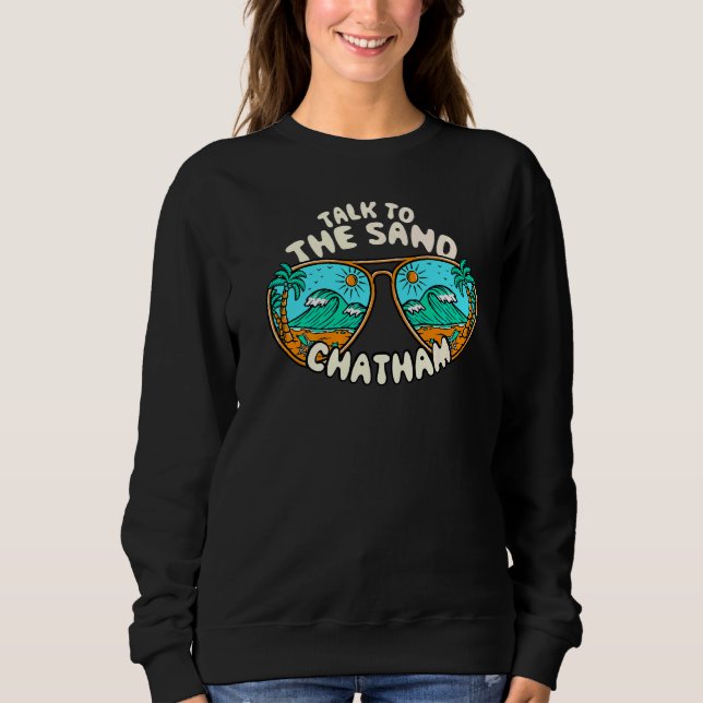 Sprechen Sie mit der Sand Chatham Summer Massachus Sweatshirt (Vorderseite)