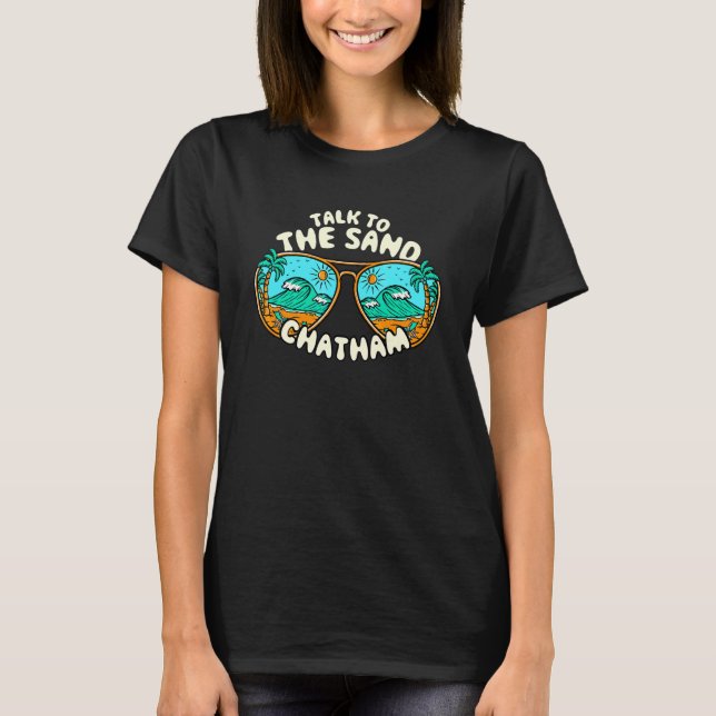 Sprechen Sie mit der Sand Chatham Summer Massachus T-Shirt (Vorderseite)