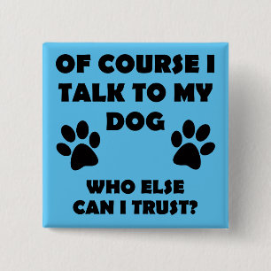 Sprechen Sie Mit Meinem Hund Lustiger Besitzer But Button