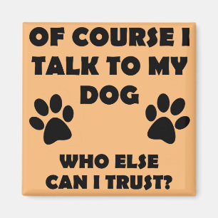 Sprechen Sie mit meinem lustigen Hundebesitzer Küh Magnet