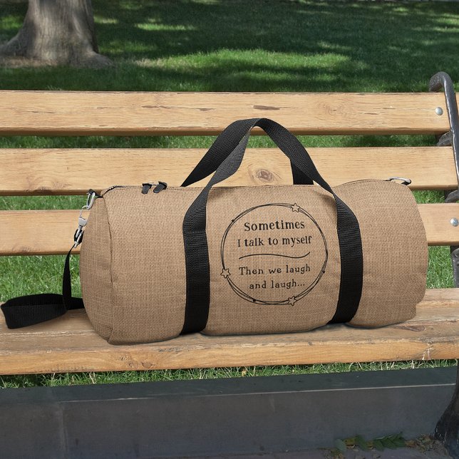 Sprechen Sie mit mir selbst lustige, humorvolle Im Duffle Bag (Two sizes to choose from.)